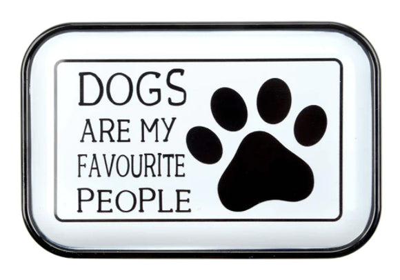 Dogs are My Favourite People Metal Sign