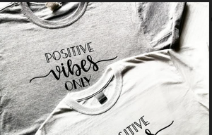 Positive Vibes Only- Grey Tshirt ONLY  XLarge