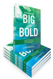 Dreaming Big Being Bold 2: Inspiring Stories from Trailblazers, Visionaries and Change Makers