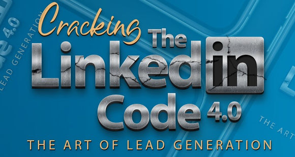 Cracking the LinkedIn Code - The Art of Lead Generation